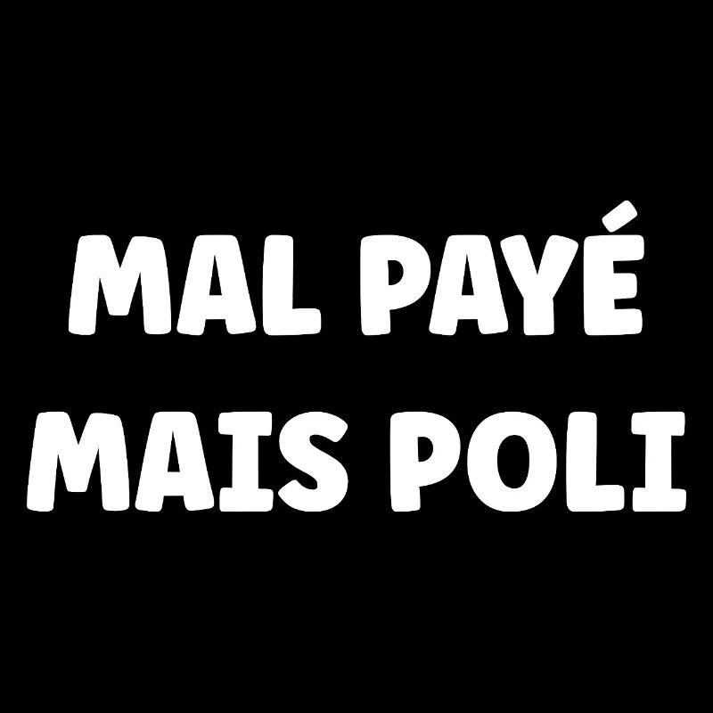 Mal payé mais poli