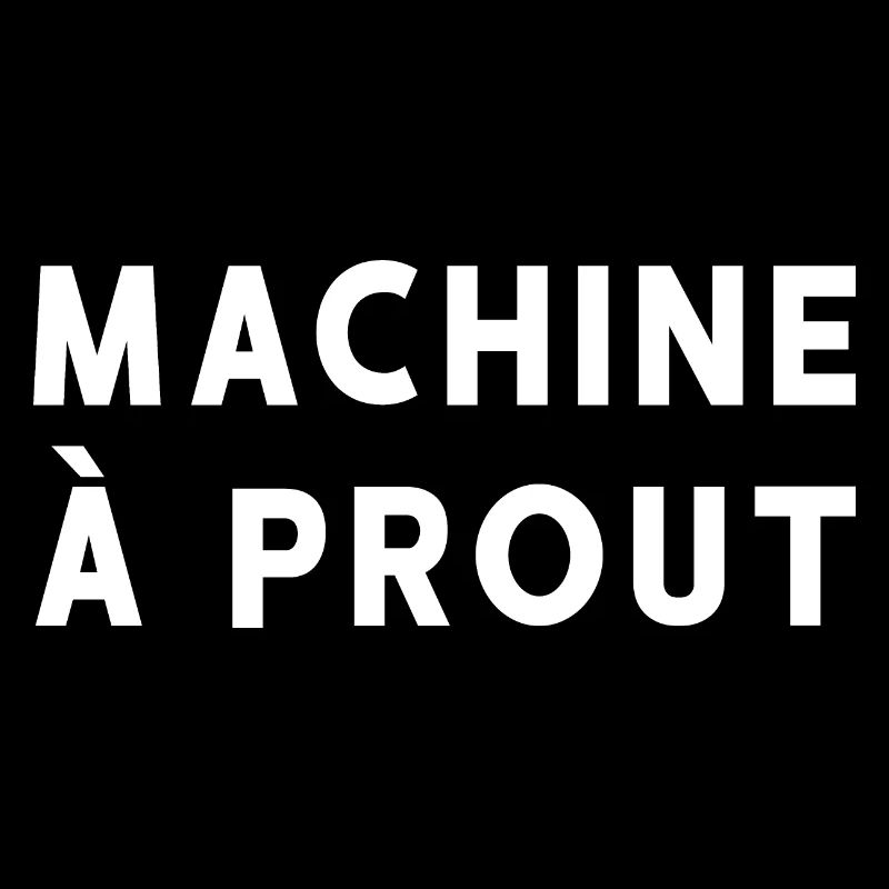 MACHINE A PROUT