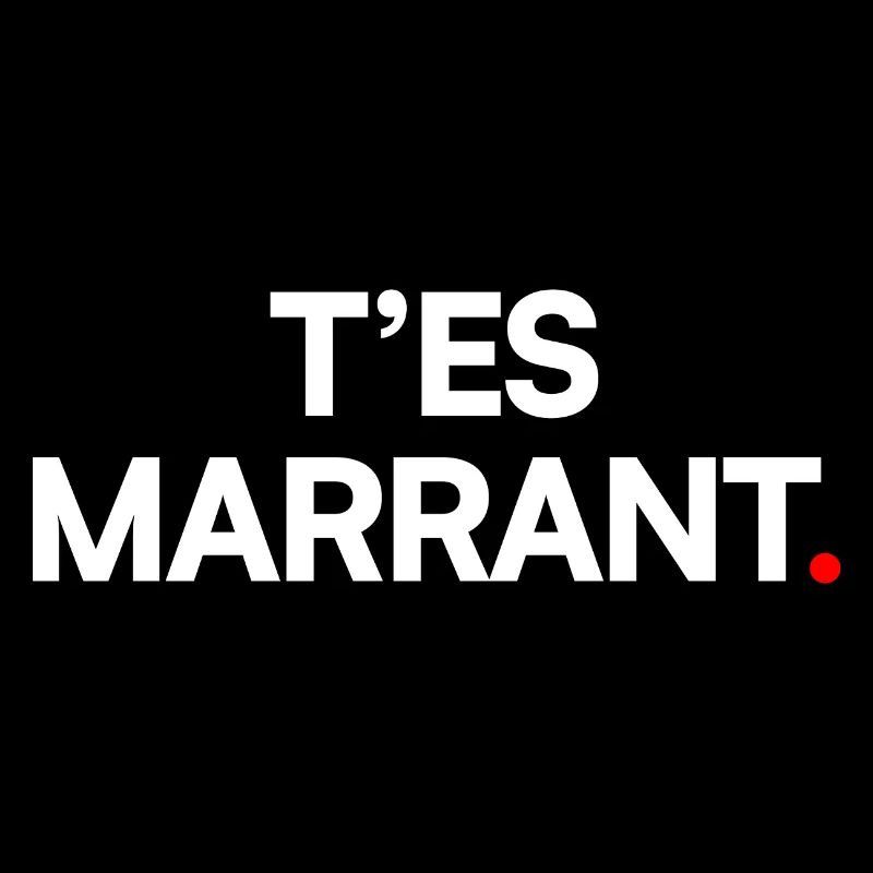 T’es marrant