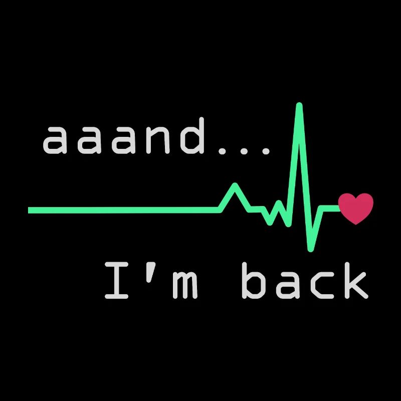 Aaand I'm back, Heart Attack Survivor