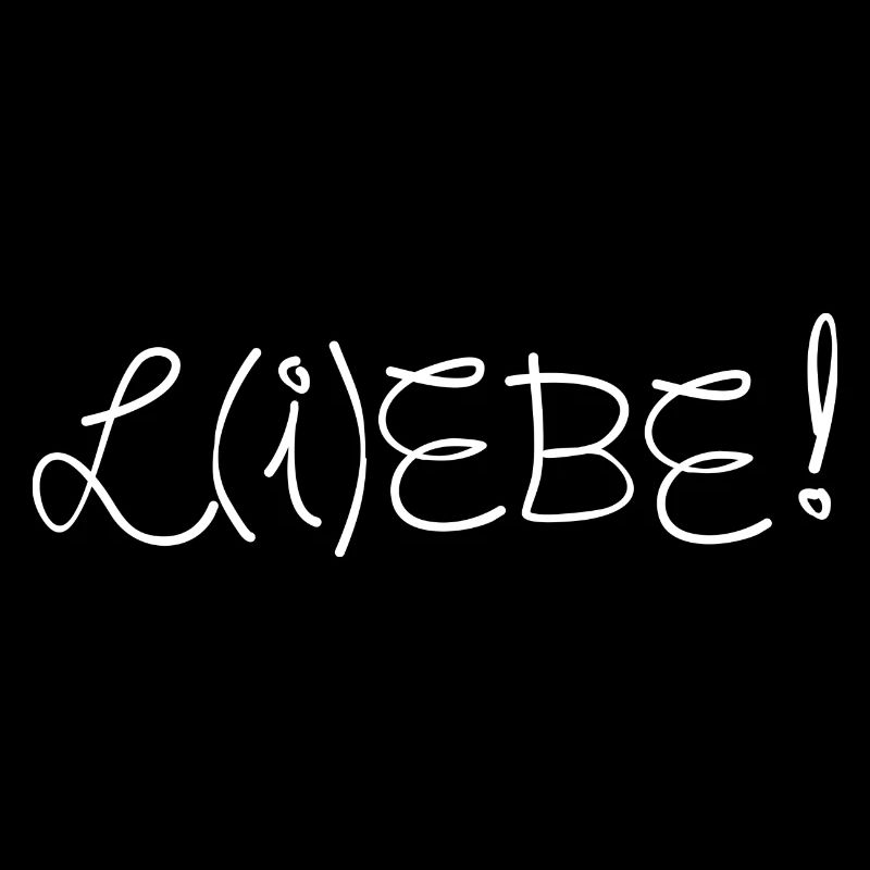 L(i)ebe Liebe Lebe