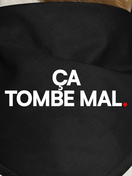 Ça tombe mal