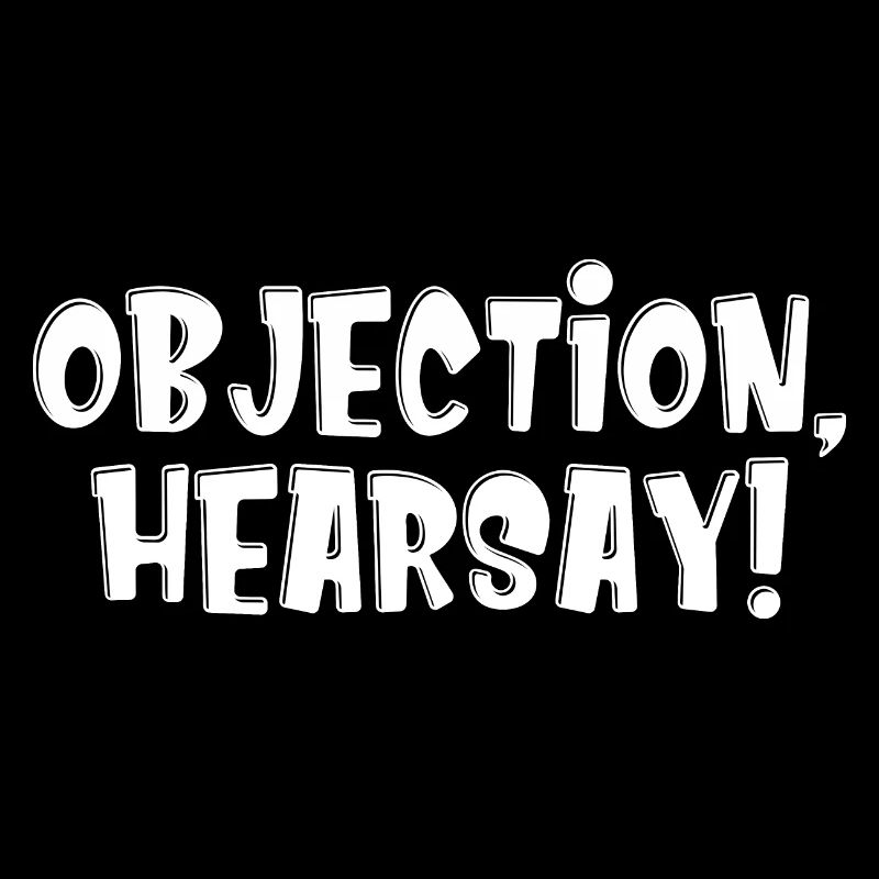 Objection Hearsay