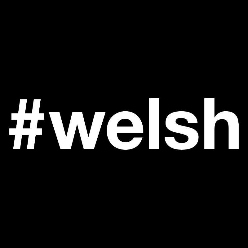 WELSH Wales Hashtag