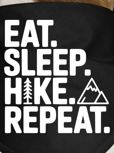 Eat. Sleep. Hike. Repeat.