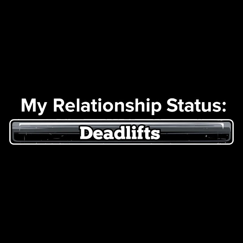 Mon statut relationnel : Deadlifts Drôle Gym