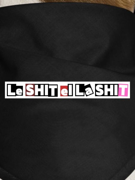 le Shit et la Shit