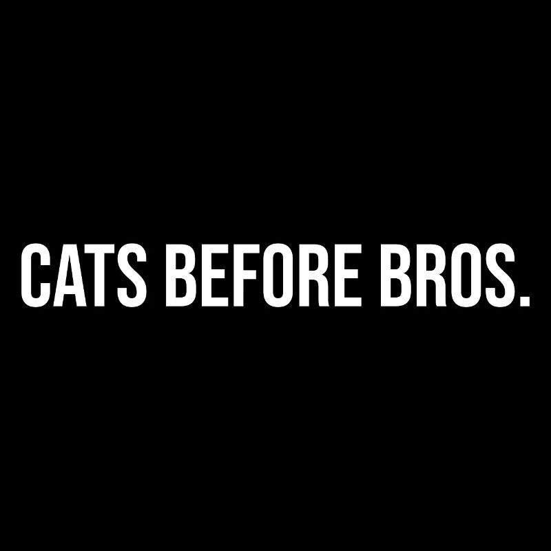 Cats Before Bros Slogan