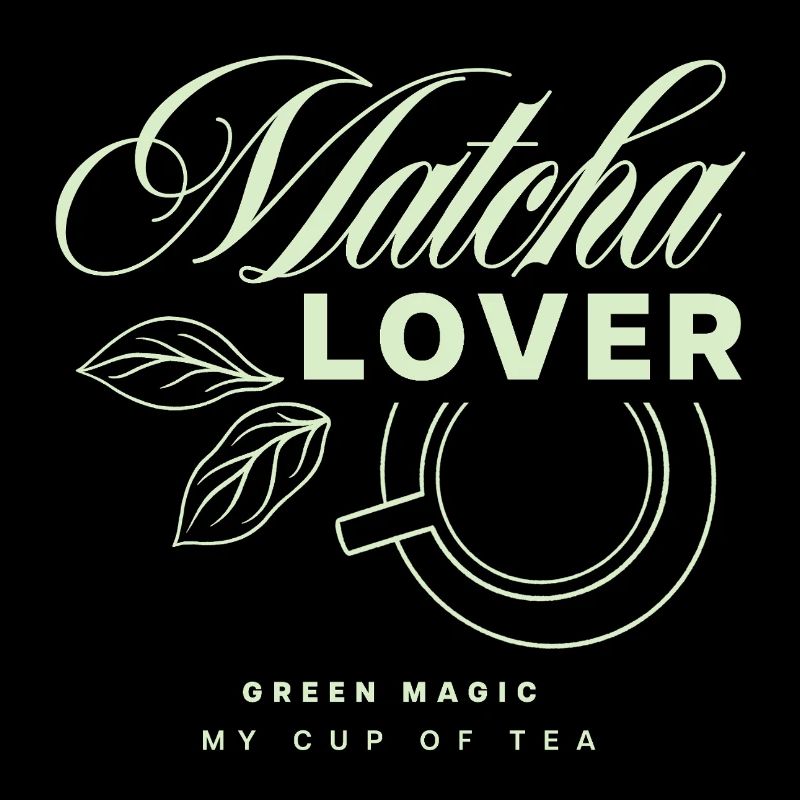 Matcha Lover Tea Design
