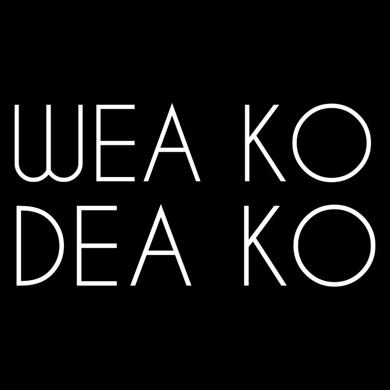Wea ko dea ko
