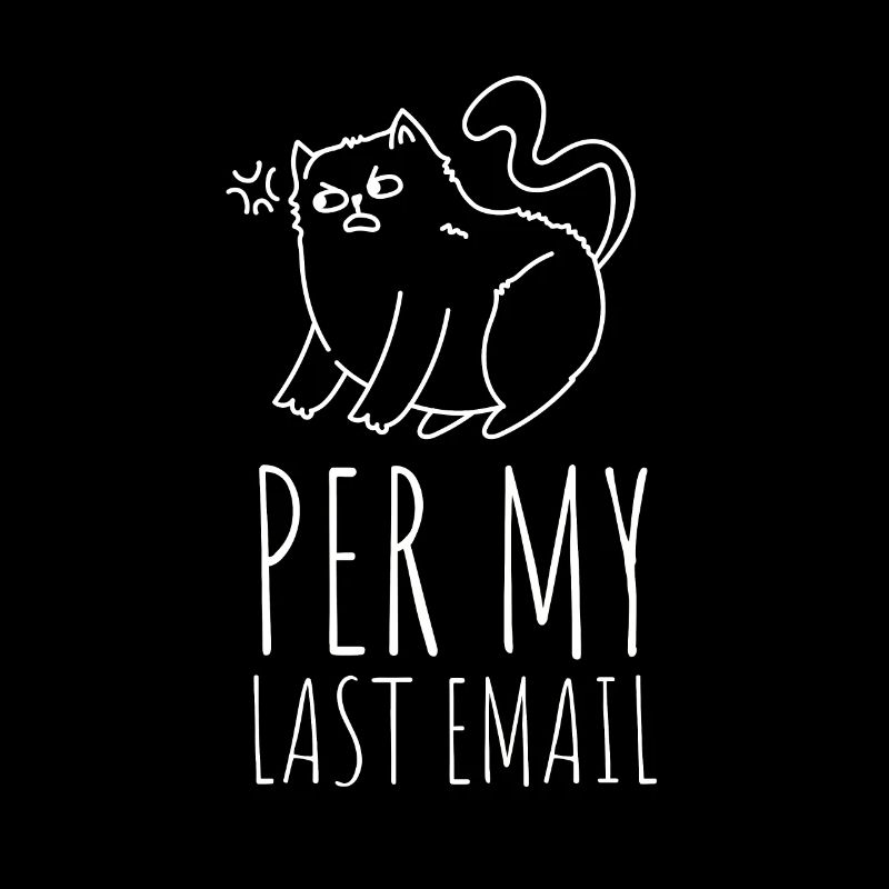 Sarcastic Office - Per My Last Email