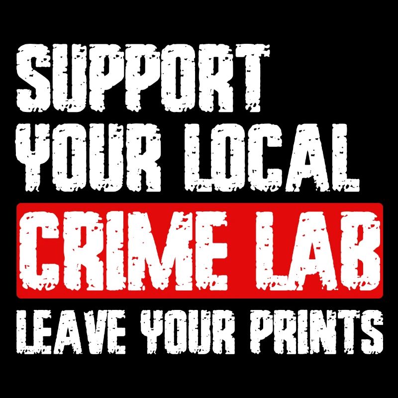 Kriminaltechniker Tatortermittler Forensik Spruch