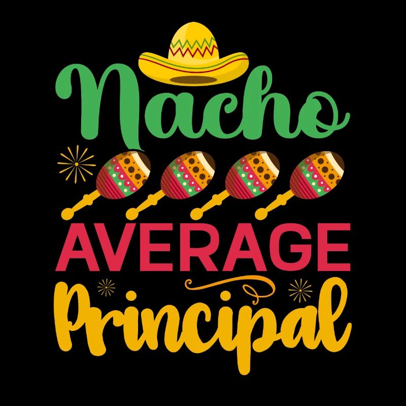 Cinco De Mayo Nacho Average Principal