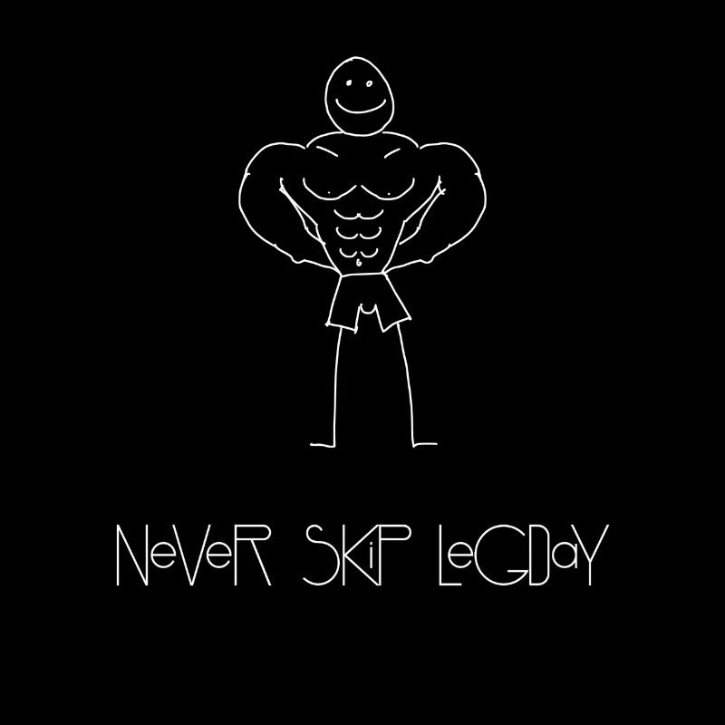 Never skip Legday - T-Shirt Design white
