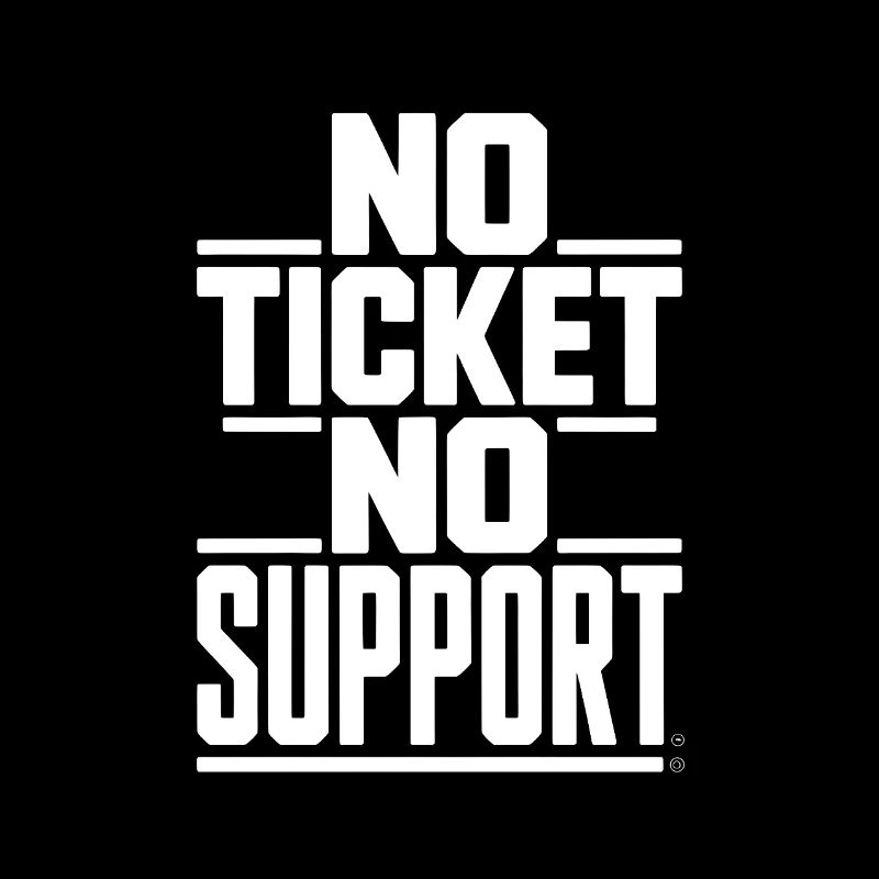 No Ticket No Support Informatiker IT Administrator