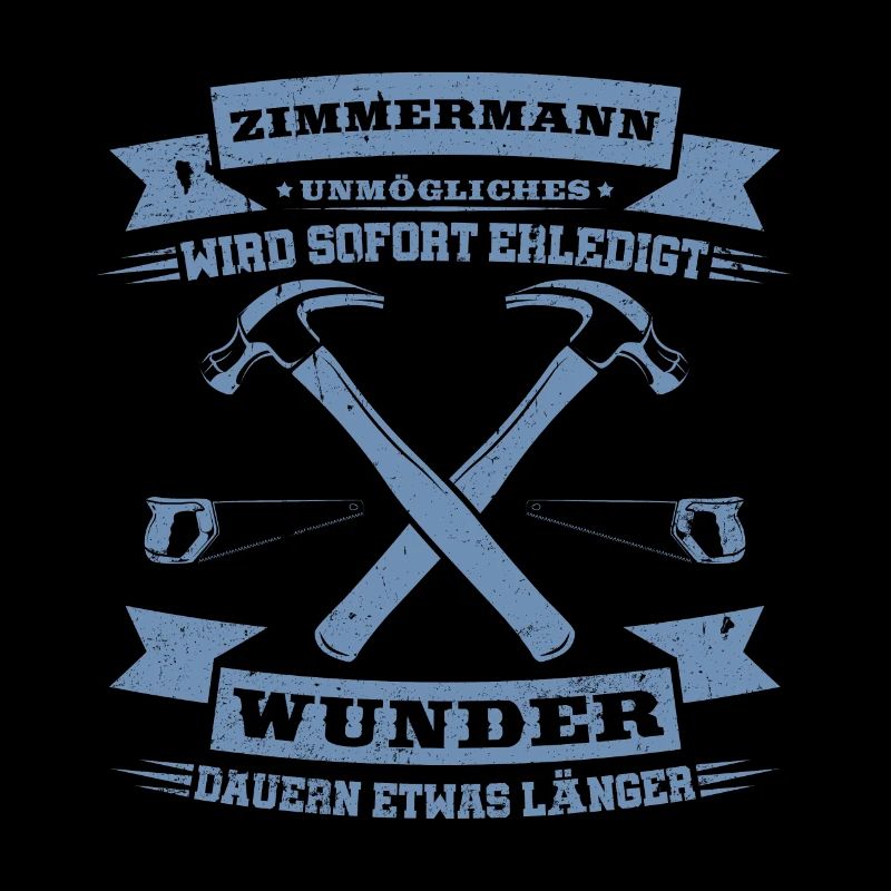 Zimmermann Unmögliches wird sofort erledigt