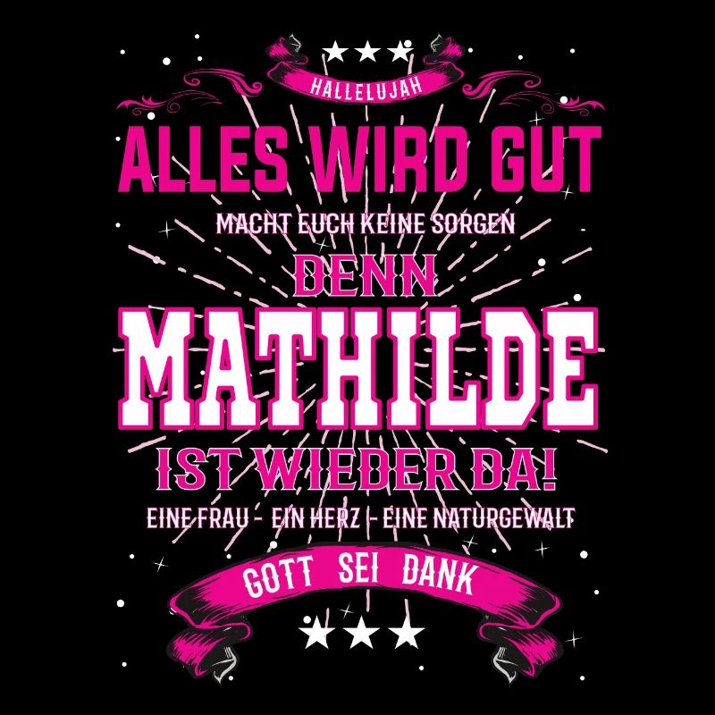 Mathilde ist wieder da, alles wird gut Design