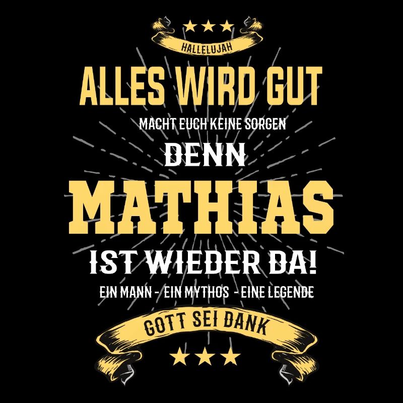 Alles wird gut denn Mathias Ist da T-Shirt