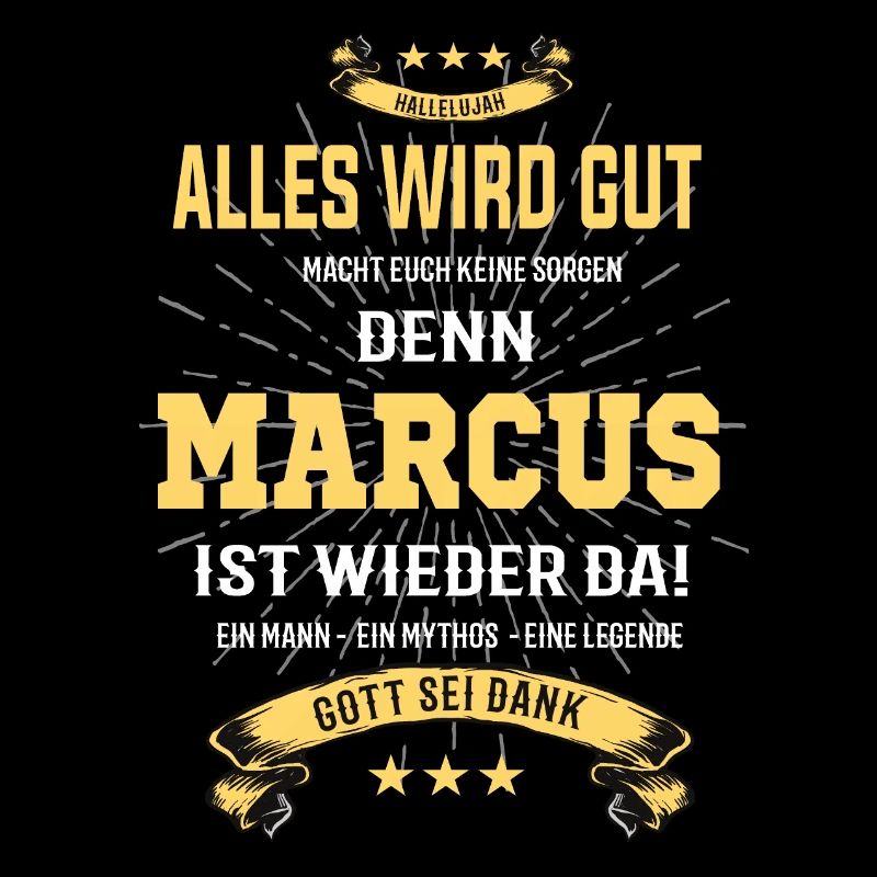 Alles wird gut denn Marcus Ist da T-Shirt