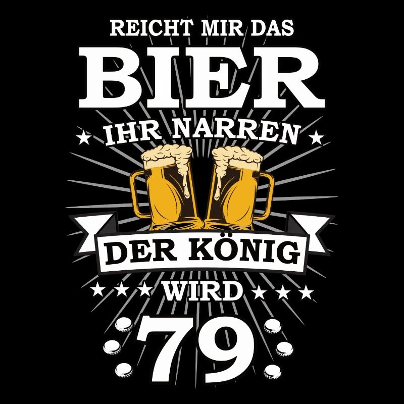 Reicht mir das Bier ihr Narren der König wird 79
