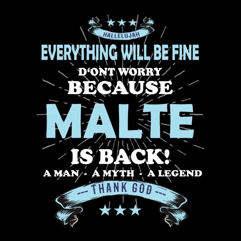 Everything will be fine Malte Is back