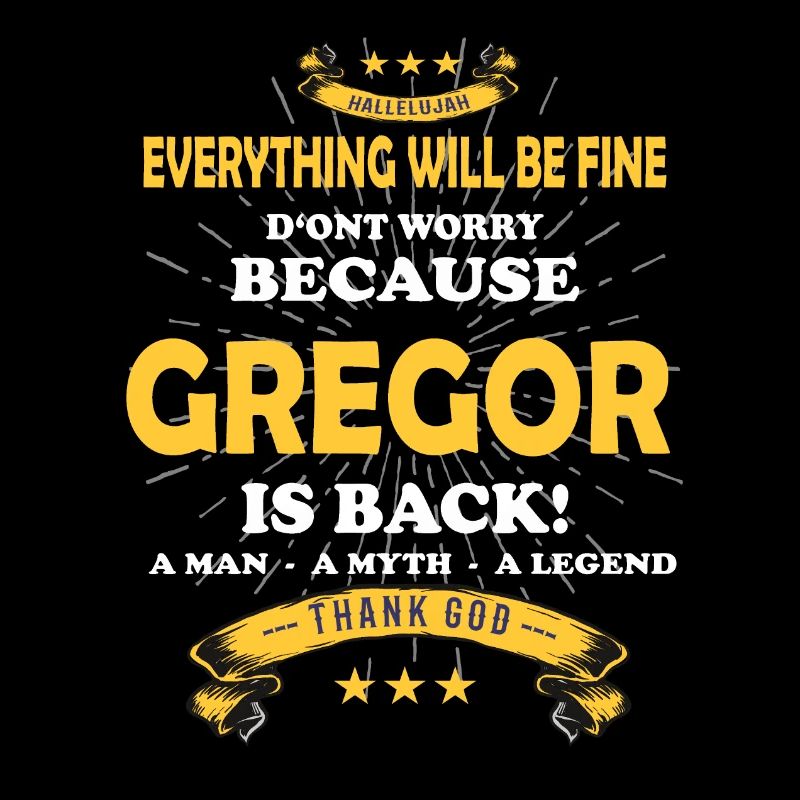 Everything will be fine Gregor Is back