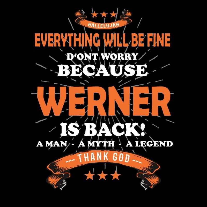 Everything will be fine Werner Is back