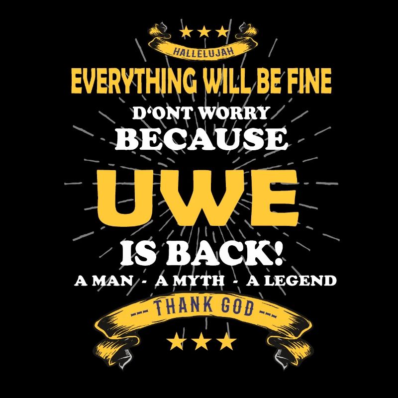 Everything will be fine Uwe Is back