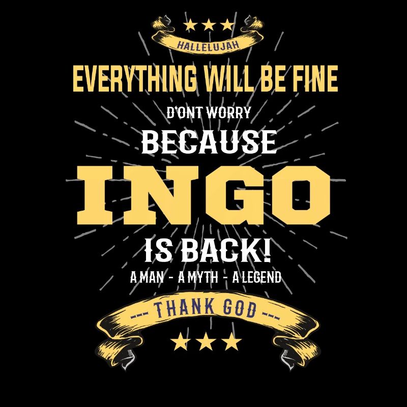 Everything will be fine Ingo Is back