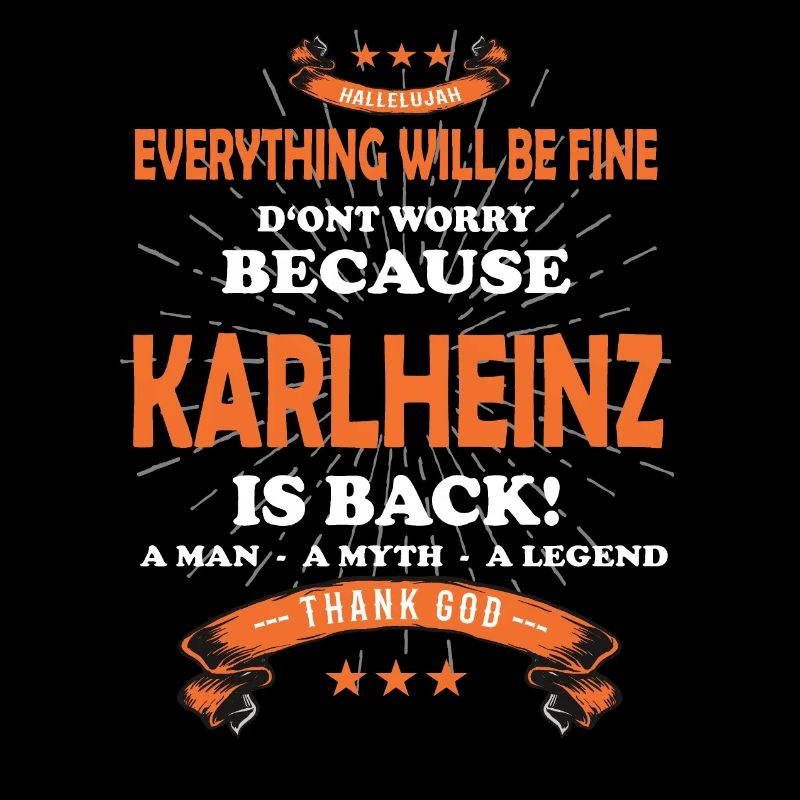 Everything will be fine Karlheinz Is back