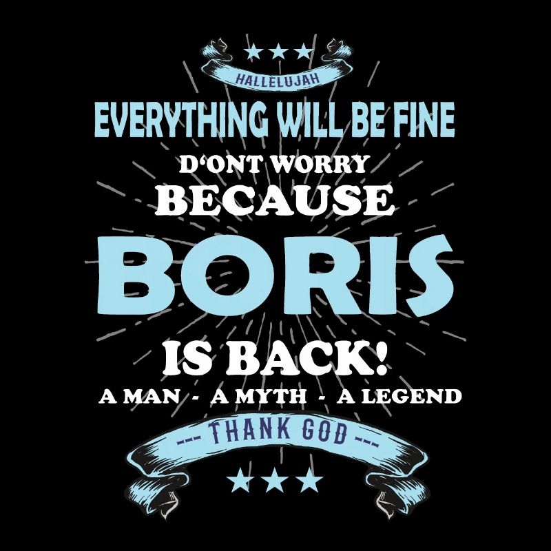 Everything will be fine Boris Is back