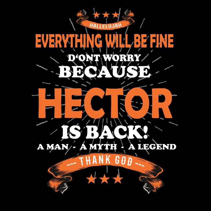 Everything will be fine Hector Is back