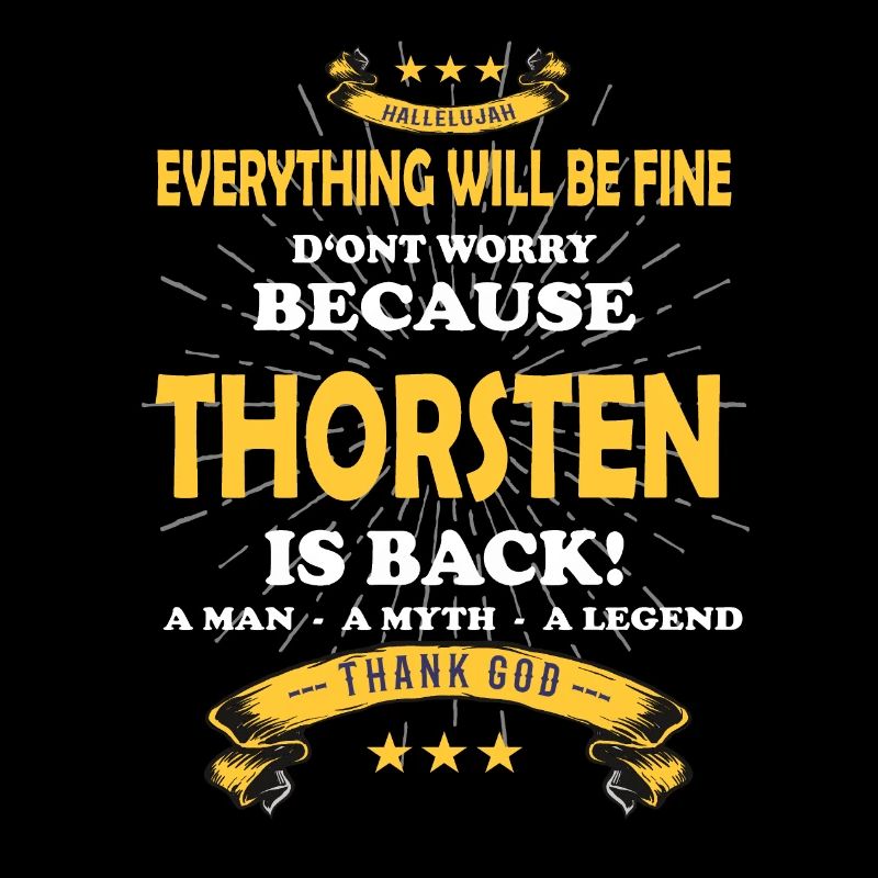 Everything will be fine Thorsten Is back