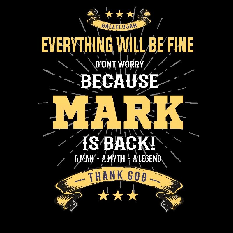 Everything will be fine Mark Is back