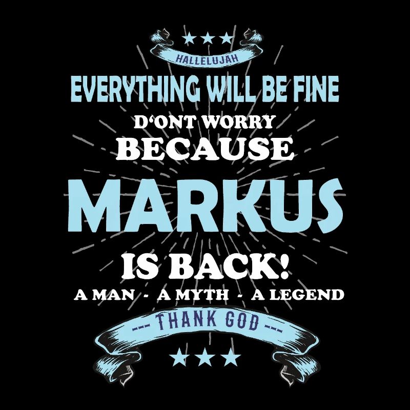 Everything will be fine Markus Is back