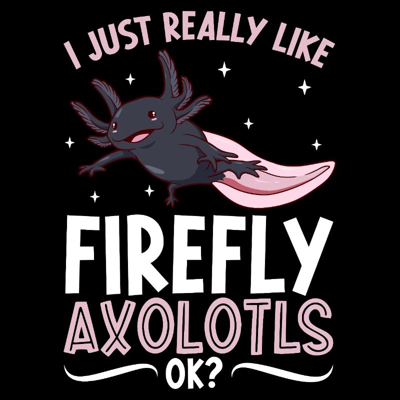 J’adore mon Luciole Axolotl