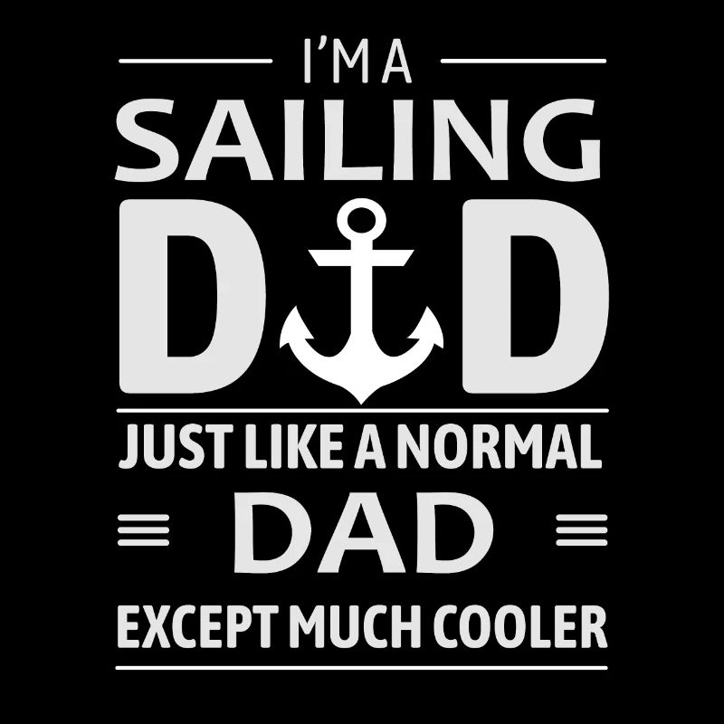 Sailing Dad Boating Sailboat Lovers Gift