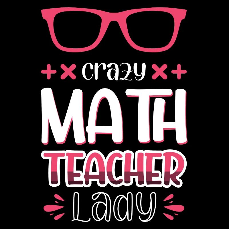 Crazy Math Teacher Lady