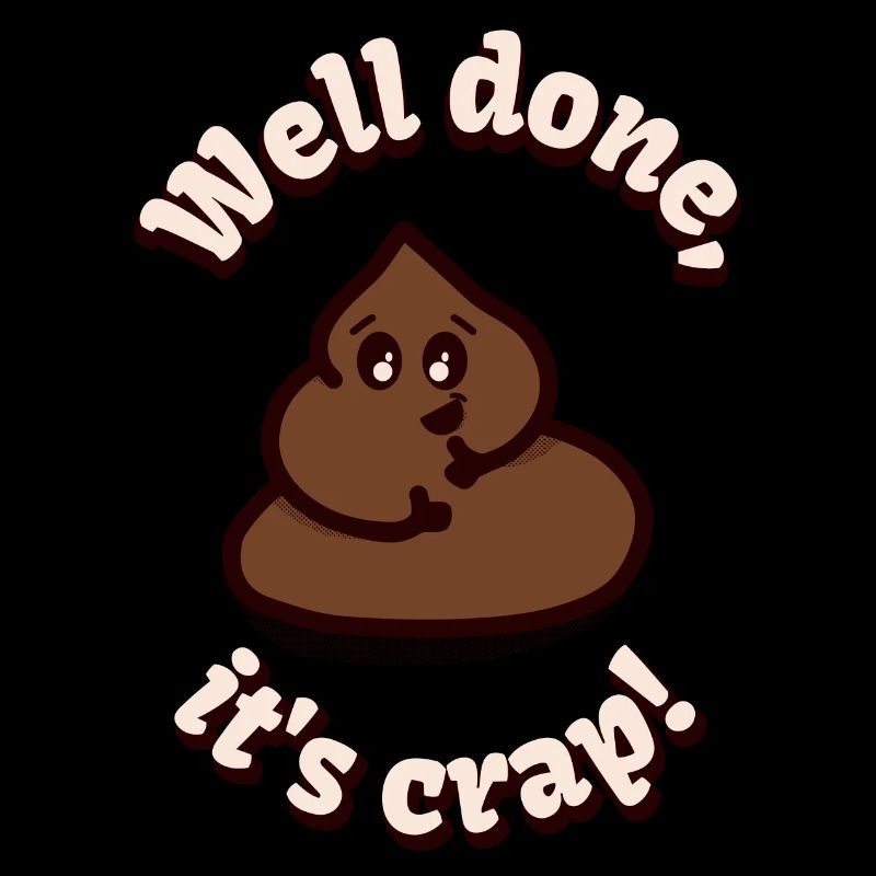 Well done, it's crap!