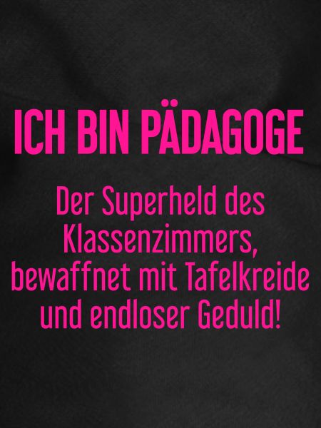 Pädagoge - Der Superheld des Klassenzimmers!