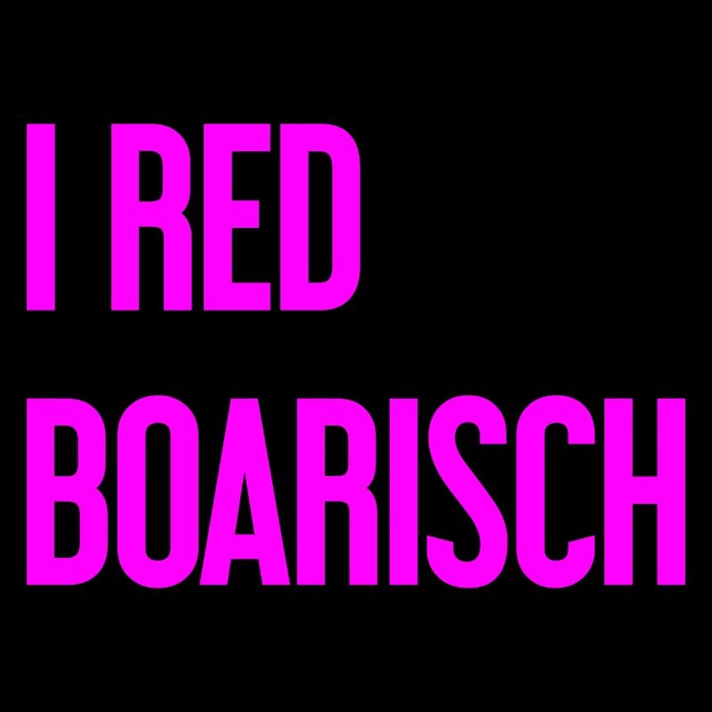 I red boarisch