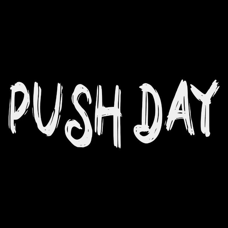 Push day