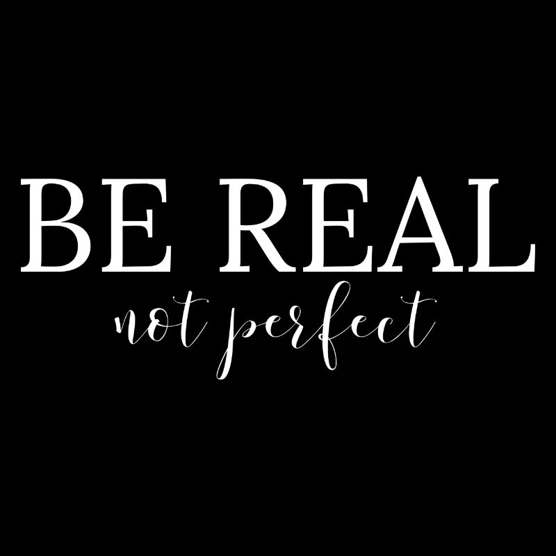 Sei echt, nicht perfekt