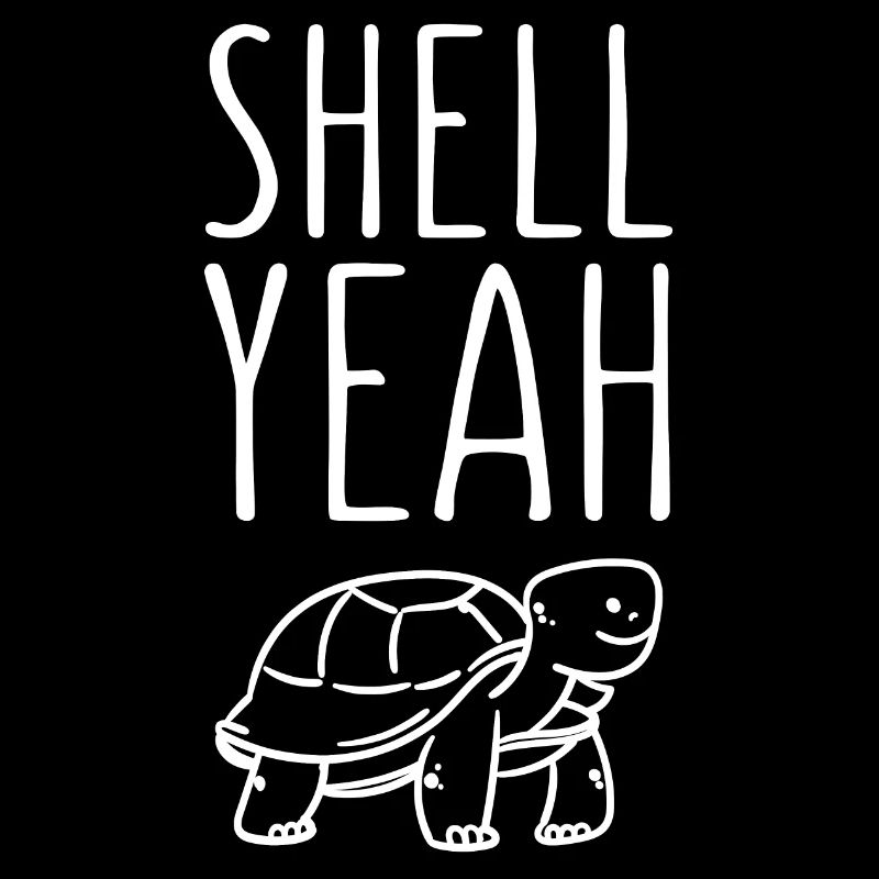 Shell Yeah Schildkröte
