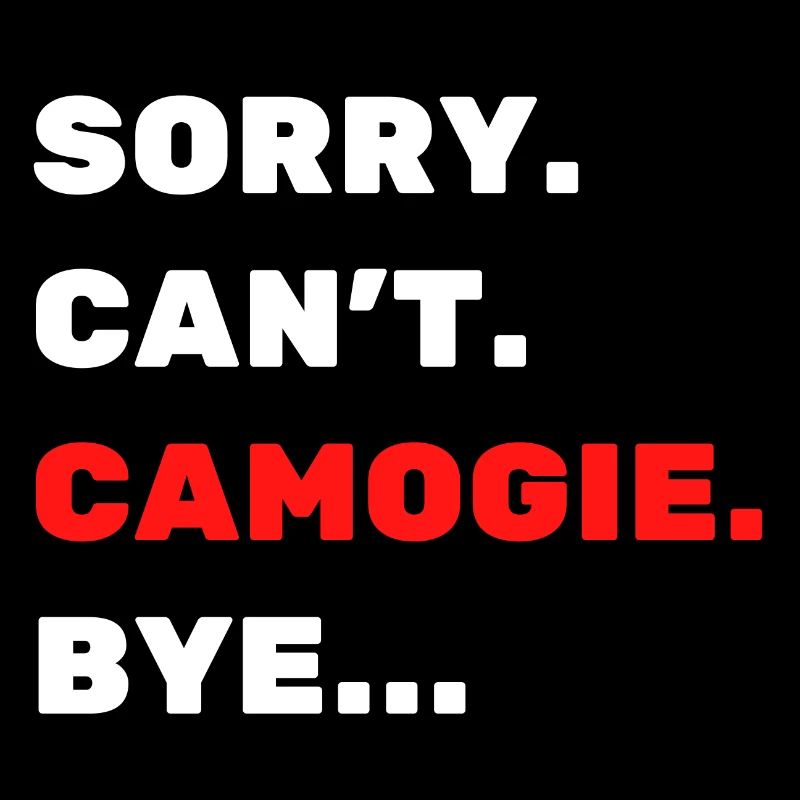 Sorry. Can't. Camogie. Bye