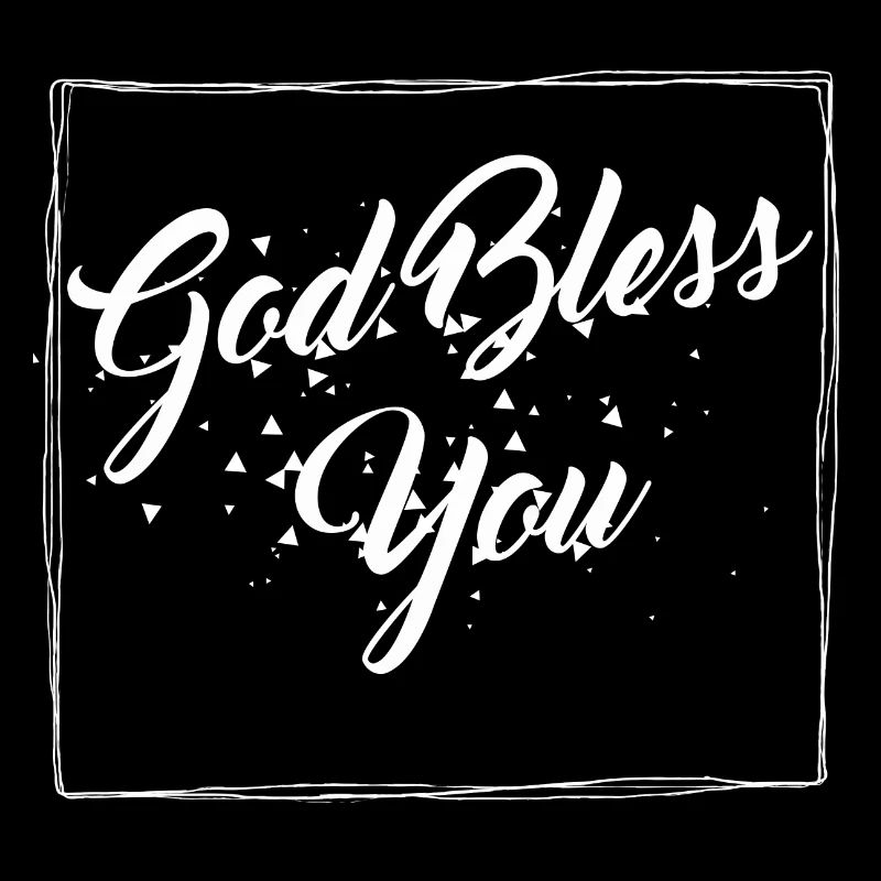 God Bless You