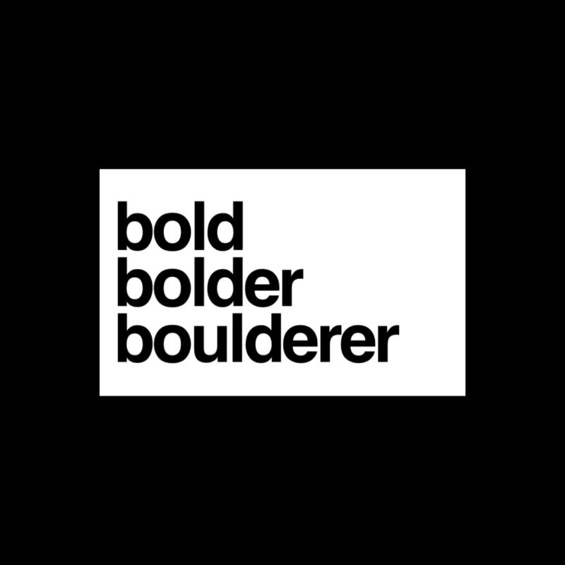 Bold Bolder Boulderer Climber Bouldering