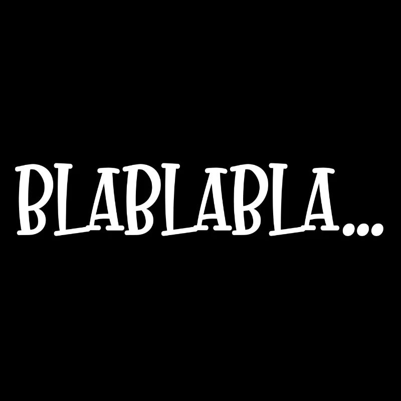 Blablabla funny saying saying design statement