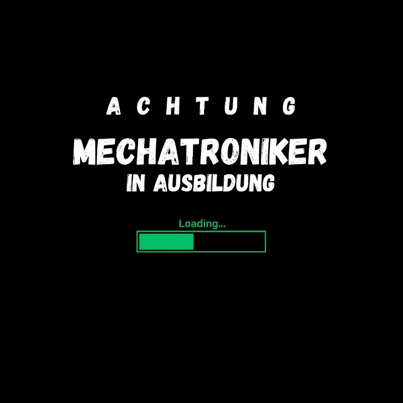 Mechatronics technician in training Profession Funny saying