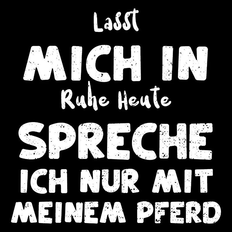 Lasst Mich In Ruhe Heute Spreche...